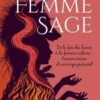 Femme Sage. De la fin des lunes à la femme solaire : transmission et accompagnement, Yaël Catherinet-Buk