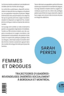 Femmes et drogues. Trajectoires d'usagères-revendeuses insérées socialement à Bordeaux et Montréal, Sarah Perrin