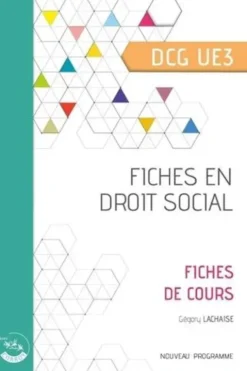 Fiches en droit social DCG UE 3. Fiches de cours, Grégory Lachaise