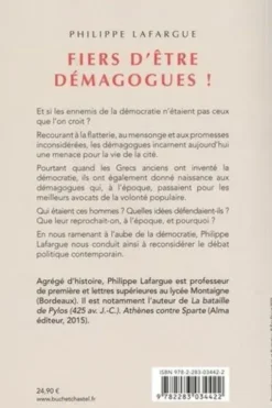 Fiers d'être demagogues ! Ce que nous pouvons apprendre de la démocratie athénienne (c. 462-403 av. J.-C.), Philippe Lafargue
