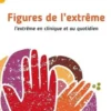 Figures de l'extrême. L'extrême en clinique et au quotidien, Riadh Ben Rejeb