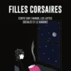 Filles corsaires. Ecrits sur l'amour, les luttes sociales et le karaoké, Camille Toffoli