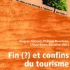 Fin(?) et confins du tourisme. Interroger le statut et les pratiques de la récréation contemporaine, Hugues François