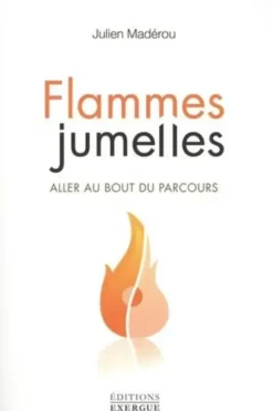 Flammes jumelles. Aller au bout du parcours, Julien Madérou