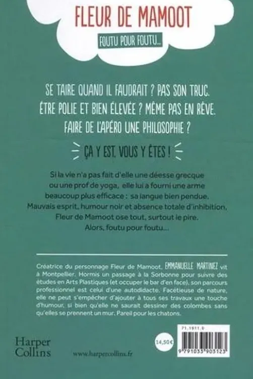 Fleur de Mamoot : Foutu pour foutu..., Emmanuelle Martinez