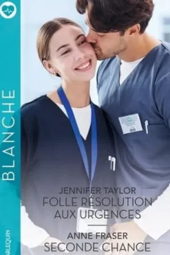 Folle résolution aux urgences ; Seconde chance pour un amour, Jennifer Taylor