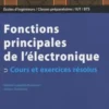 Fonctions principales de l'électronique. Cours et exercices résolus, Habiba Hafdallah Ouslimani