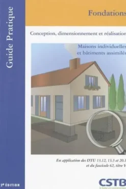 Fondations. Conception, dimensionnement et réalisation, Maisons individuelles et bâtiments assimilés, 2e édition, Ménad Chenaf