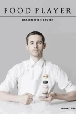 Food Player. Design with taste ! Edition en anglais, Gingko Press