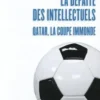 Football, la défaite des intellectuels. Qatar, la Coupe immonde, Marc Perelman
