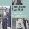 Foucault à Varsovie, Remigiusz Ryziński
