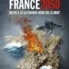France 2050. RCP8.5 Le scénario noir du climat, Marc Lomazzi
