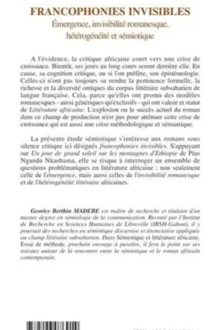 Francophonies invisibles. Emergence, invisilité romanesque, hétérogénéité et sémiotique, Georice Berthin Madébé