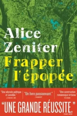Frapper l'épopée, Alice Zeniter