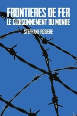 Frontières de fer, Stéphane Rosière