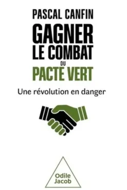 Gagner le combat du Pacte vert. Une révolution en danger, Pascal Canfin