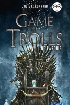 Game of Trolls, L'Odieux Connard