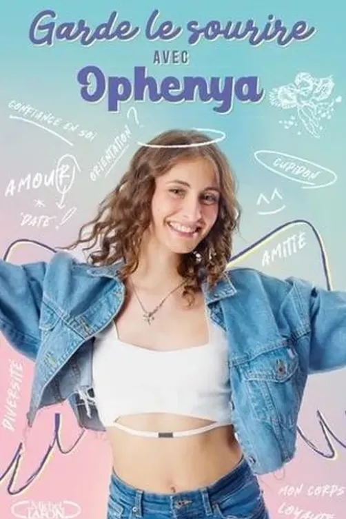 Garde le sourire avec Ophenya