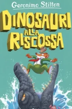 Geronimo Stilton : Dinosauri alla riscossa. Edition en italien