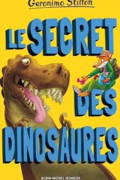 Geronimo Stilton : Le secret des dinosaures