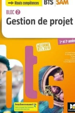 Gestion de projet BTS SAM 1re et 2e années Bloc 2. Réforme BTS 2018, Edition 2018, Brigitte Denez