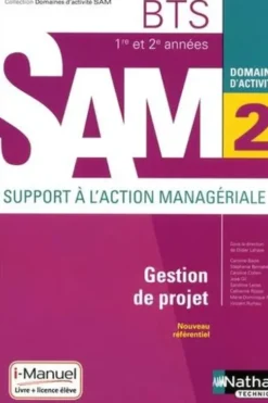 Gestion de projet BTS SAM 1re et 2e années. Edition 2018, Didier Lahaye