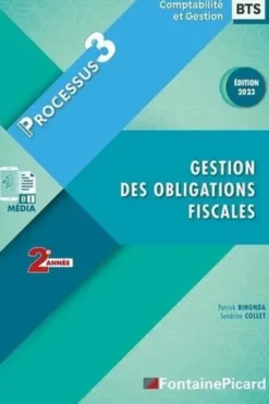 Gestion des obligations fiscales BTS Comptabilité et Gestion 2e année. Processus 3, Edition 2023, Patrick Bihonda