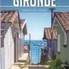 Gironde. Edition 2021, Petit Futé