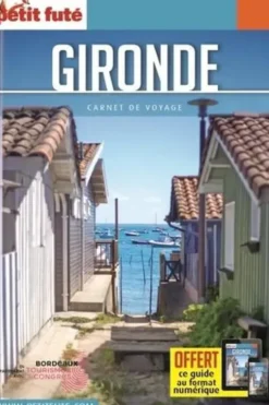 Gironde. Edition 2021, Petit Futé