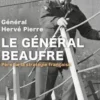 Général Beaufre. Père de la stratégie française, Hervé Pierre