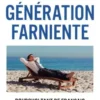 Génération farniente. Pourquoi tant de Français ont perdu le goût du travail, Pascal Perri