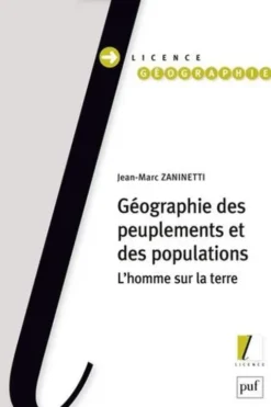 Géographie des peuplements et des populations. L'homme sur la terre, Jean-Marc Zaninetti