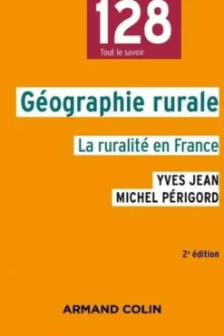 Géographie rurale. La ruralité en France, 2e édition, Yves Jean