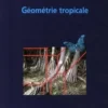 Géométrie tropicale. Journées Mathématiques X-UPS 2008, Pascale Harinck