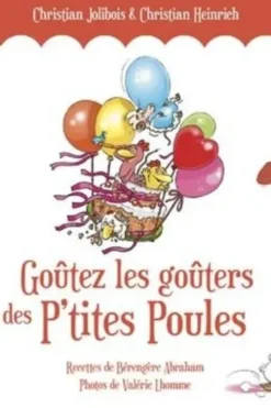 Goûtez les goûters des P'tites Poules, Christian Jolibois