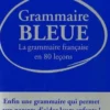 Grammaire bleue. La grammaire française en 80 leçons, Paul Desalmand