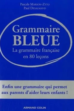 Grammaire bleue. La grammaire française en 80 leçons, Paul Desalmand