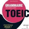Grammaire-vocabulaire TOEIC ; Vocabulaire-grammaire TOEIC. Edition 2020, Serena Murdoch-Stern