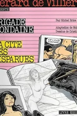 Gérard de Villiers présente - Brigade Mondaine - Tome 2 - La Cité des disparues (E.O), Brice Michel