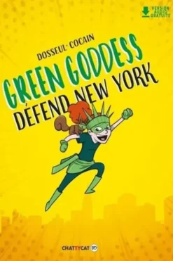 Green Goddess défend New York. Edition bilingue français-anglais, Pierre Dosseul