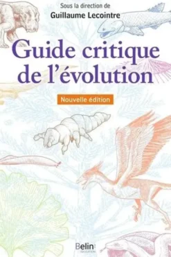 Guide critique de l'évolution. 2e édition, Corinne Fortin