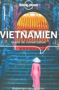 Guide de conversation vietnamien. 5e édition, Ben Handicott