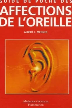 Guide de poche des affections de l'oreille, Albert-L Menner