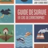 Guide de survie en cas de catastrophes, Jacques Lalanne
