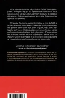 Guide du négociateur stratégique. Le témoignage exclusif d'un ancien commandant du RAID, chef du groupe de gestion de crise et négociation, Christophe Caupenne