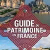 Guide du patrimoine en France. 2500 monuments et sites ouverts au public, Patrimoine (Editions du)