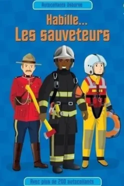 Habille... les sauveteurs. Avec plus de 200 autocollants, Sam Baer