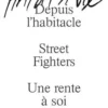 Habitante N° 3 : Depuis l'habitacle ; Street Fighters ; Une rente à soi ; Rivière céleste, Simon de Dreuille