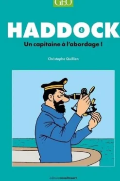 Haddock. Un capitaine à l'abordage !, Christophe Quillien
