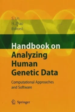 Handbook on analyzing human genetic data : Computational approaches and software, Shili Lin
